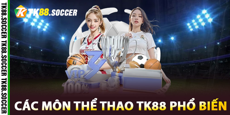 Các môn thể thao TK88 phổ biến